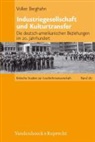 Volker Berghahn - Industriegesellschaft und Kulturtransfer