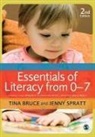 Tina Bruce, Tina Spratt Bruce, Bruce Tina, Jenny Spratt, Spratt Jenny, Tina Bruce - Essentials of Literacy From 0-7