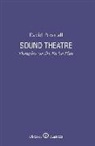 David Pownall, David (Author) Pownall - Sound Theatre