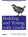 Matthew Bergland, Tim Bergland, Tim Berglund, Matthew McCullough - Building and Testing with Gradle