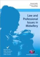 Richard Griffith, Richard Tengnah Griffith, Chantal Patel, Cassam A. Tengnah - Law and Professional Issues in Midwifery