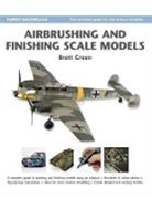 Brett Green, Brett Oehler Green, Green Brett, Robert Oehler - Airbrushing and Finishing Scale Models