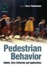 Harry Timmermans, Timmermans Harry, Harry Timmermans, Harry Timmermans - Pedestrian Behavior
