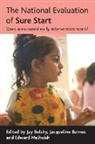 Jay Belsky, Jacqueline Barnes, Jacqueline (Institute for the Study of Children Barnes, Jay Belsky, Jay (Human development Belsky, Edward Melhuish... - The National Evaluation of Sure Start