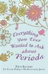 Rosemary Jones, Rosemary Kreitman Jones, Tricia Kreitman Fiona Finlay Rosemary Jones, Tricia Kreitman, Tricia Krietman - Everything You Ever Wanted to Ask About Periods