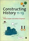 Arthur Cooper Chapman, Hilary Cooper, Hilary Chapman Cooper, Arthur Chapman, Chapman Arthur, Hilary Cooper... - Constructing History 11-19