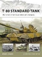 Steven Zaloga, Steven J. Zaloga, Zaloga Steven J., Tony Bryan, Bryan Tony, Hugh Johnson - T-80 Standard Tank