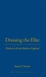 Susan Vincent, Susan J Vincent, Susan J. Vincent, Vincent Susan J. - Dressing the Elite