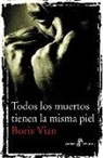 Boris Vian - Todos los muertos tienen la misma piel