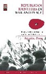 Antoine Prost, Antoine Prost, Prost Antoine - Republican Identities in War and Peace