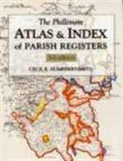 C Humphery-Smith, Cecil Humphery-Smith, Cecil R. Humphery-Smith, Cecil Humphrey-Smith - The Phillimore Atlas & Index of Parish Registers