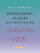 Helen Kennerley - Overcoming Anxiety Self Help Course in 3 vols