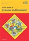 Irene Yates, Irene Dorothy Yates - How to Sparkle at Grammar and Punctuation