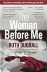 Ruth Dugdall - Woman Before Me