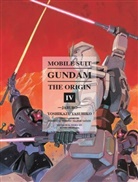 Yoshiyuki Tomino, Yoshikazu Yasuhiko, Yasuhiko Yoshikazu, Hajime Yatate, Yatate Hajime, Yoshiyuki Tomino... - Mobile Suit Gundam: THE ORIGIN, Volume 4