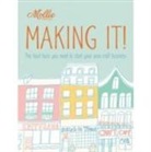 Clare Kelly, Mollie Makes, Mollie Makes Mollie Makes, Claudia Boldt - Mollie Makes: Making It!