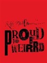 Ralph Steadman, Ralph Steadman - Ralph Steadman: Proud Too Be Weirrd