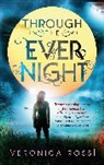 Veronica Rossi, Rossi Veronica - Through The Ever Night