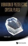 Jiashi Yang, Jiashi Yang, Yang Jiashi - Vibration Of Piezoelectric Crystal Plates