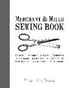 Carolyn Denham, Carolyn Field Denham, Carolyn N. K. Denham, Carolyn N. K. Field Denham, Denham Carolyn, Roderick Field... - Merchant & Mills Sewing Book
