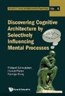Donald L Fisher, Donald L. Fisher, Richard Schweickert Et Al, Richard Schweickert, Kyongje Sung - DISCOVERING COGNITIVE ARCHITECTURE BY