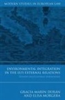 Duran, Gracia Duran, Gracia Marin Duran, Gracia Marín Duran, Gracia Marin Morgera Duran, Gracia Marín Durán... - Environmental Integration in the EU's External Relations