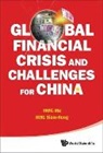 Michael Siam-Heng Heng, Yang Mu, Lim Tin Seng, Mu Yang, Yang Mu &amp; Michael Heng Siam Heng - Glob Finan Crisis & Challenges for Chn