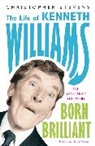 Christopher Stevens - Kenneth Williams: Born Brilliant