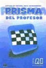 María José . . . [et al. Gelabert Navarro, María José . . . [et al. ] Gelabert Navarro, Raquel Gómez del Amo - Prisma Comienza - Nivel A1: Prisma del profesor - Lehrerhandbuch