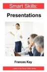 Frances Kay, Frances McKay - Presentations - Smart Skills