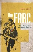 Garry Leech, Gary Leech, Anna Mdee, Nana Poku - The FARC - The Longest Insurgency