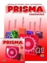 María Ángeles Casado Pérez, Beatri Expósito de la Torre, Zara Fernández Moya, Raquel Gómez del Amo, Manue Martí Sánchez, Manuel Martí Sánchez... - Prisma C1 Consolida - Libro del alumno, m. Audio-CD