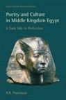 R B Parkinson, R. B. Parkinson - Poetry and Culture in Middle Kingdom Egypt