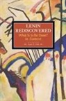 Lars Lih, Lars T Lih, Lars T. Lih - Lenin Rediscovered: What Is To Be Done? In Context