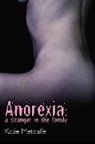 Katie Metcalf, Katie Metcalfe - Anorexia