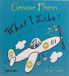 Gervase Phinn, Jane Eccles - What I Like!