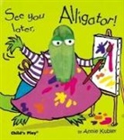 Annie Kubler, Annie Kubler - See You Later, Alligator! [With Puppet]