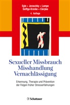 Manfred Cierpka, Manfred Cierpka u a, Ulrich T. Egle, Ulrich Tiber Egle, Sven O. Hoffmann, Pete Joraschky... - Sexueller Missbrauch, Misshandlung, Vernachlässigung