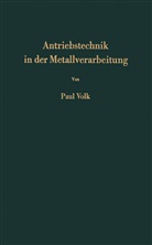 Paul Volk - Antriebstechnik in der Metallverarbeitung