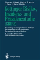 Pete Cremer, Peter Cremer, Harald Elster, Barbara Labrot, Barbara u a Labrot, Horst Mann... - Göttinger Risiko-, Inzidenz- und Prävalenzstudie (GRIPS)