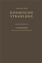 Werne Heisenberg, Werner Heisenberg - Kosmische Strahlung