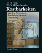 Wolfgang-Hage Hein, Wolfgang-Hagen Hein, Wolf-Dieter Müller-Jahncke, L. Baur - Kostbarkeiten aus dem Deutschen Apotheken-Museum Heidelberg / Treasures from the German Pharmacy Museum Heidelberg