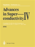 Hisa Hayakawa, Hisao Hayakawa, Koshizuka, Koshizuka, Naoki Koshizuka - Advances in Superconductivity IV