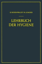 Richard-Ernst Bader, Erns Rodenwaldt, Ernst Rodenwaldt - Lehrbuch der Hygiene