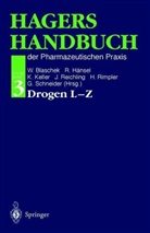 W. Blaschek, Wolfgang Blaschek, R. Hänsel, Rudol Hänsel, Rudolf Hänsel, K. Keller... - Hagers Handbuch der Pharmazeutischen Praxis, 2 Tle.