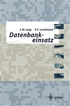 Stefa Lang, Stefan Lang, Peter C Lockemann, Peter C. Lockemann - Datenbankeinsatz