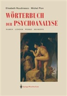 Plon, Michel Plon, Roudinesc, Elisabet Roudinesco, Elisabeth Roudinesco - Wörterbuch der Psychoanalyse, 2 Tle.