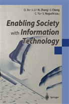 J. Cheng, Q. Jin, Li, J Li, J. Li, Shoichi Noguchi... - Enabling Society with Information Technology