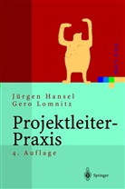 Jürge Hansel, Jürgen Hansel, Gero Lomnitz - Projektleiter-Praxis