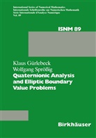 Gürlebec, Gürlebeck, Gürlebeck, Klaus Gürlebeck, Wolfgang Sproessig, Sprössig... - Quaternionic Analysis and Elliptic Boundary Value Problems